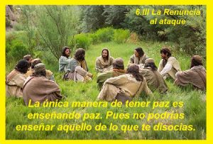 6.III La Renuncia al Ataque, Jesús y sus discípulos en el campo