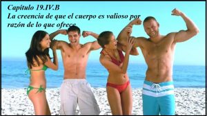 19.IV.B La creencia de que el cuerpo