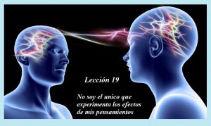 Lección 19 No soy el único que experimenta los efectos de mis pensamientos caricatura imagen compartiendo mente